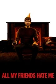 All My Friends Hate Me altyazılı izle
